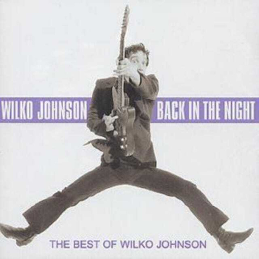 Wilko Johnson : Back in the Night: The Best of Wilko Johnson CD (2002)