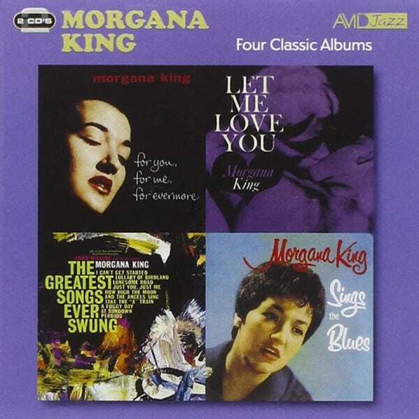 Morgana King : Four Classic Albums: For You, for Me, for Evermore/Sings the