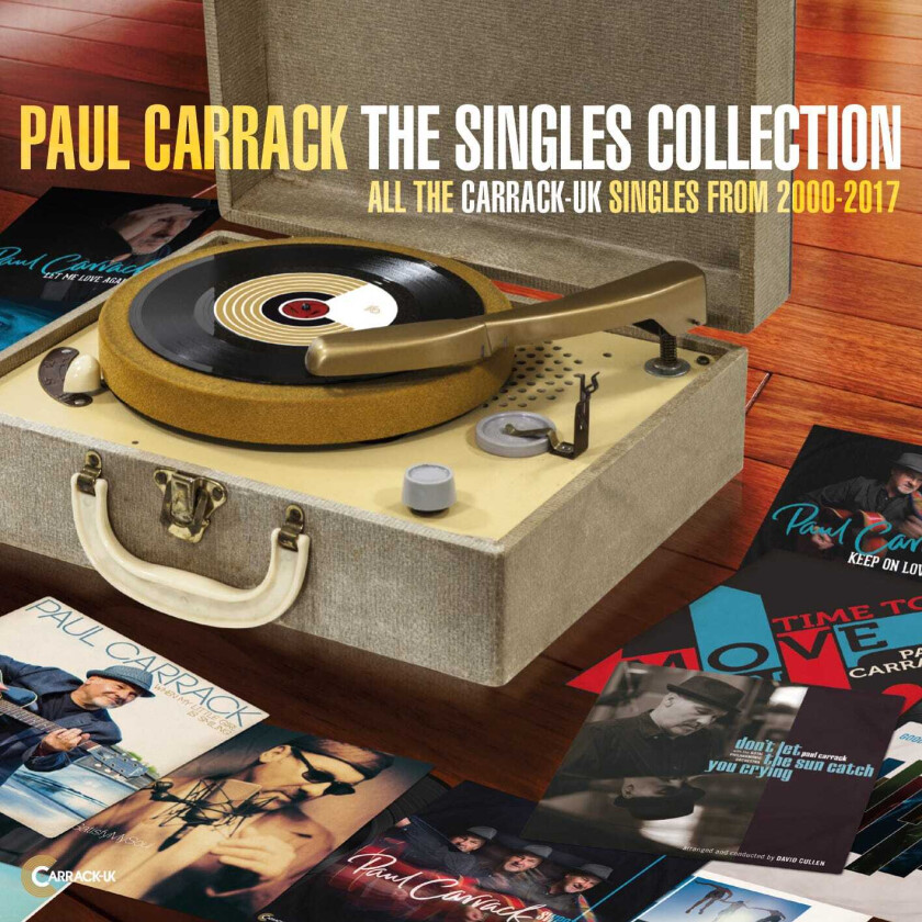 Paul Carrack : The Singles Collection: All the Carrack UK Singles from 2000 -