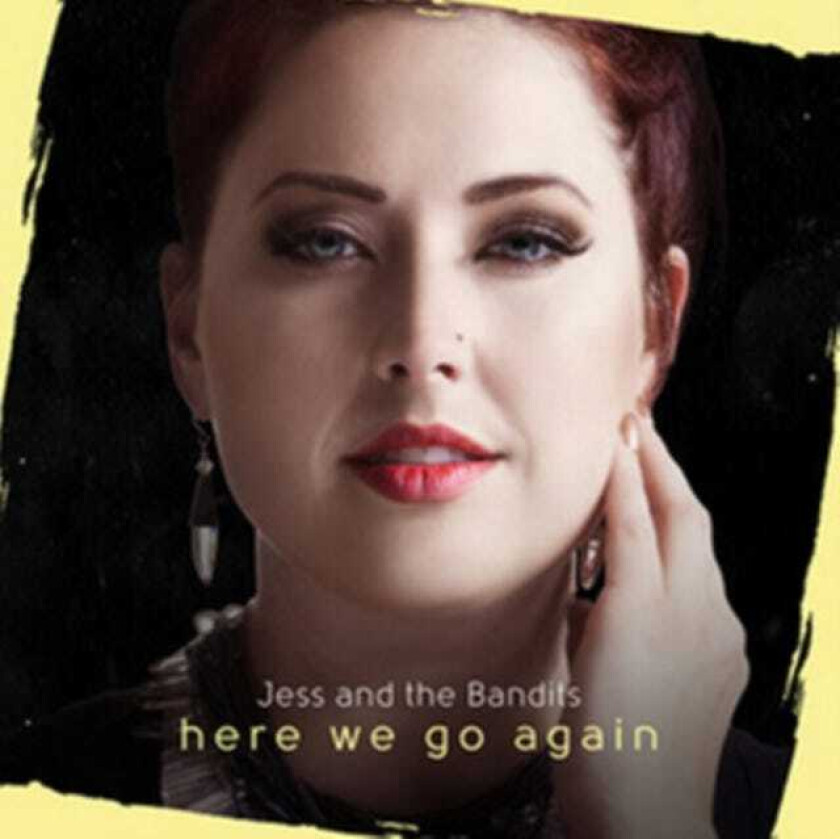 Jess and the Bandits : Here We Go Again CD (2015)