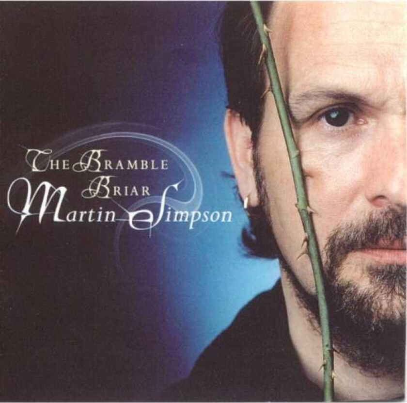 Martin Simpson : The Bramble Briar CD (2001)