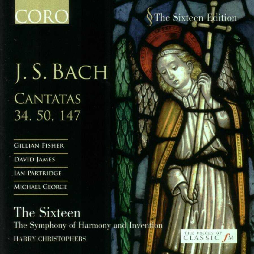 Cantatas 34, 50, 147 (Christophers, the Sixteen, Fisher) CD (2006)