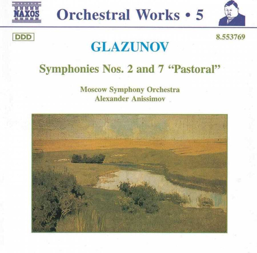 Alexander Konstantinovich Glazunov : Glazunov: Symphonies Nos. 2 & 7 ‘Pastoral’