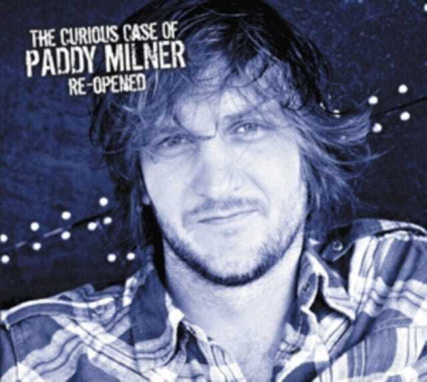 Paddy Milner : The Curious Case of Paddy Milner: Re-opened CD Album Digipak