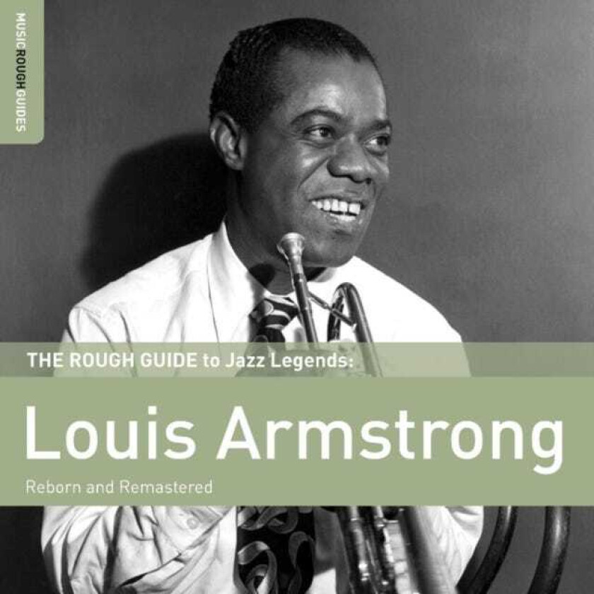 Louis Armstrong : The Rough Guide to Louis Armstrong: Reborn and Remastered CD
