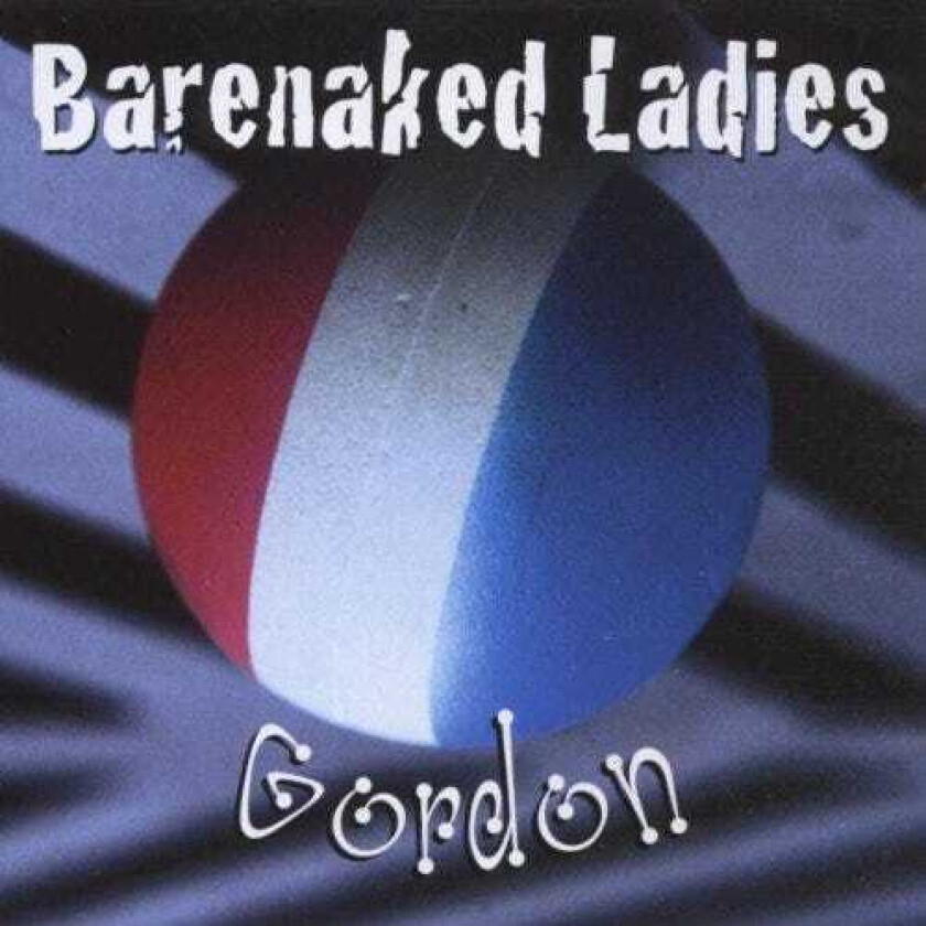 Barenaked Ladies : Gordon CD (1993)