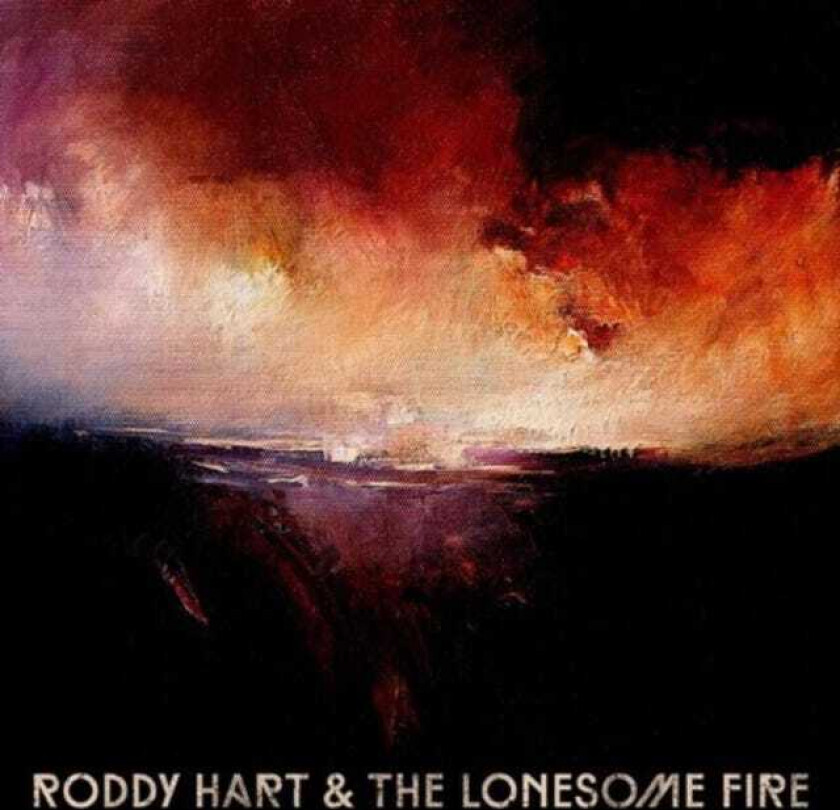 Roddy Hart & The Lonesome Fire : Roddy Hart & the Lonesome Fire CD (2013)