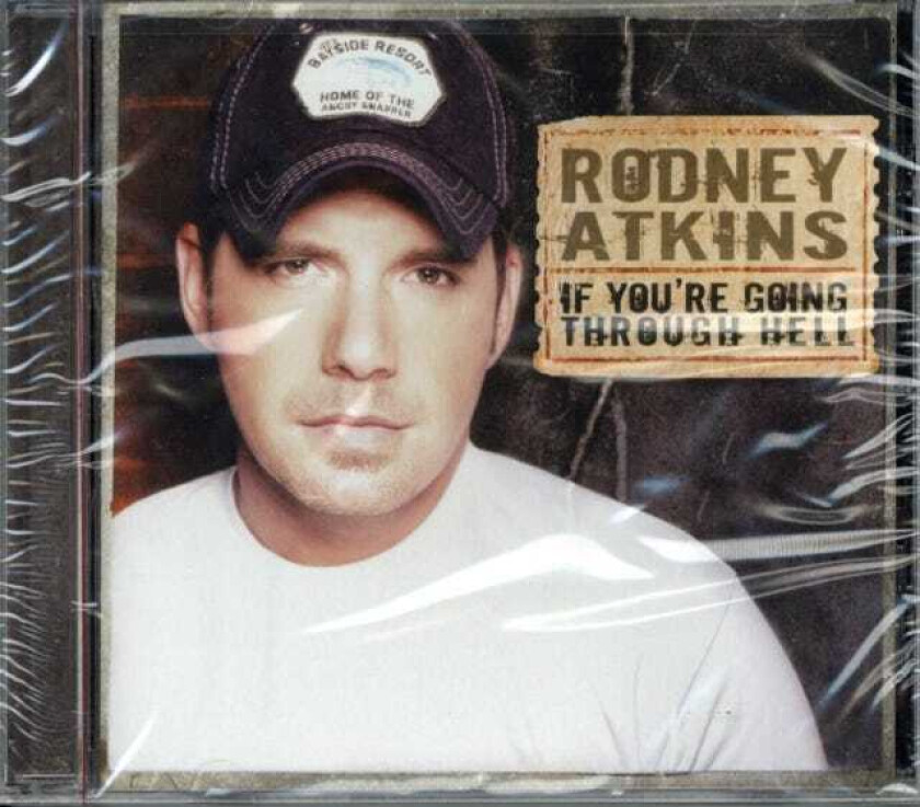 Rodney Atkins : If Youre Going Through Hell CD
