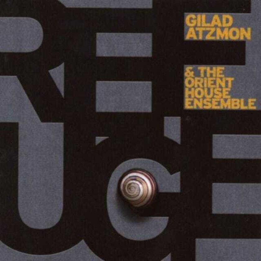 Gilad Atzmon & The Orient House Ensemble : Refuge CD (2007)