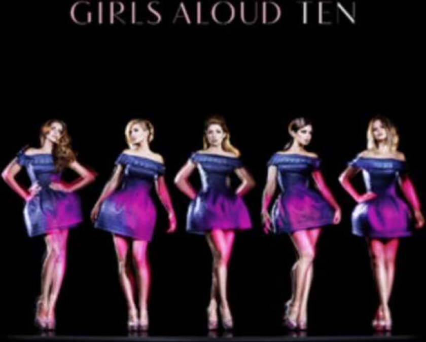 Girls Aloud : Ten CD (2012)
