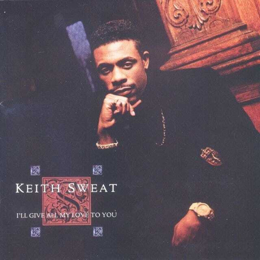 Keith Sweat : Ill Give All My Love To You CD