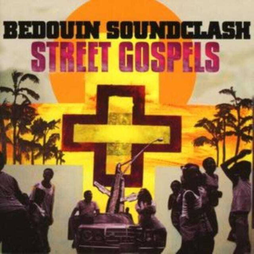 Bedouin Soundclash : Street Gospels CD (2007)