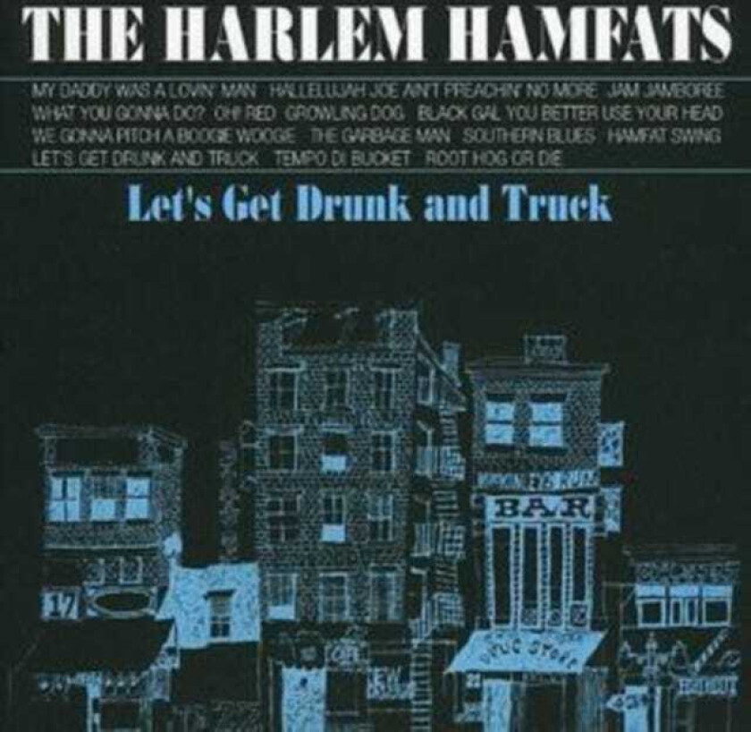 Harlem Hamfats : Lets Get Drunk and Truck CD (2003)