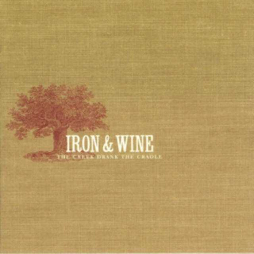Iron and Wine : The Creek Drank the Cradle CD (2003)