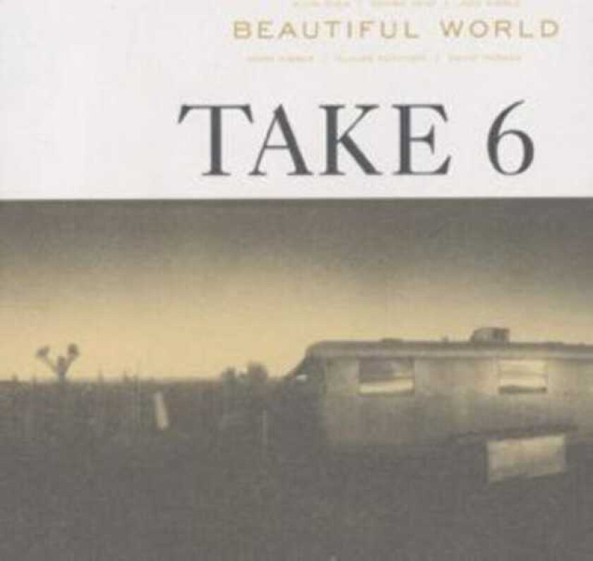 Take 6 : Beautiful World CD (2002)