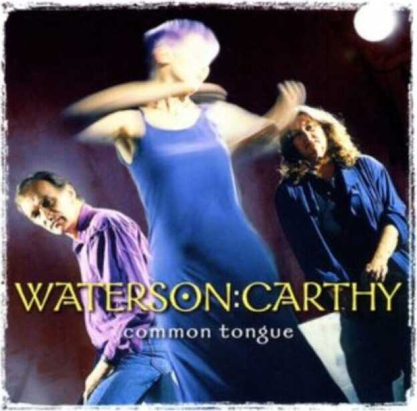 Waterson:Carthy : Common Tongue CD (2009)