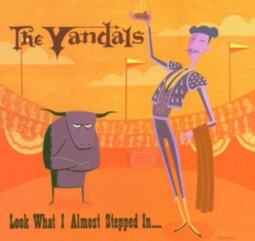 The Vandals : Look What I Almost Stepped In… CD (2005)