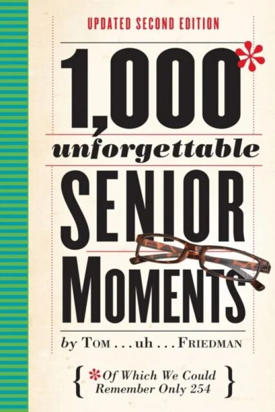 1,000 Unforgettable Senior Moments av Tom Friedman