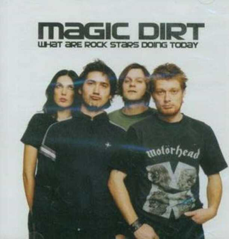 Magic Dirt : What Are Rock Stars Doing Today CD 2 discs (2002)