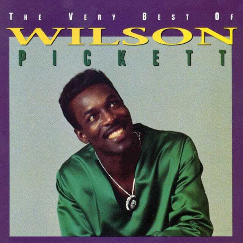 Wilson Pickett : The Very Best of Wilson Pickett CD (2005)