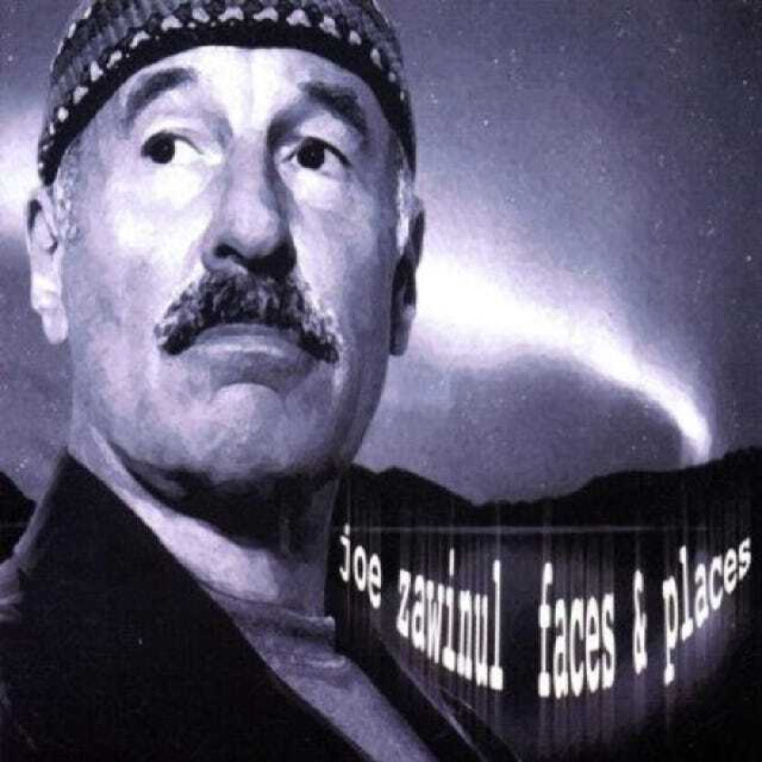 Joe Zawinul : Faces and Places CD (2002)