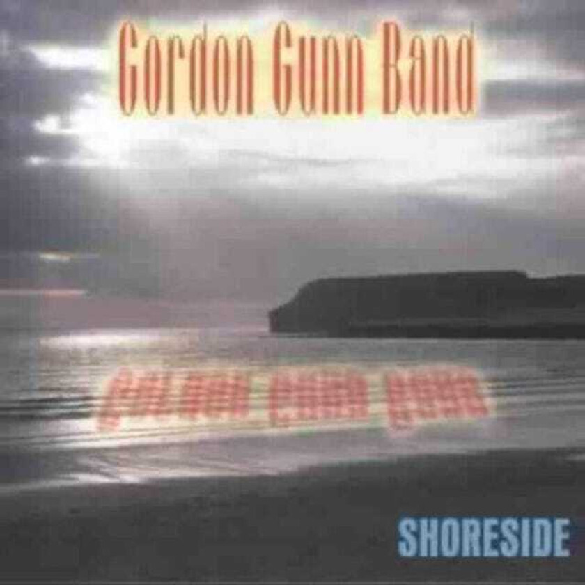 Gordon Gunn Band : Shoreside CD (2000)