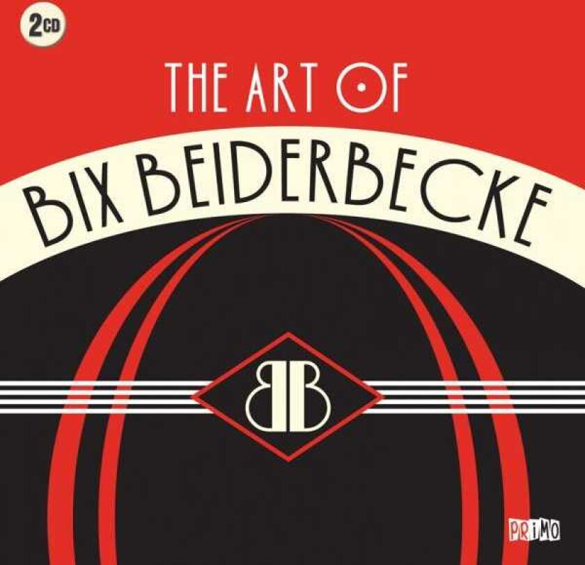 Bix Beiderbecke : The Art of Bix Beiderbecke CD 2 discs (2006)