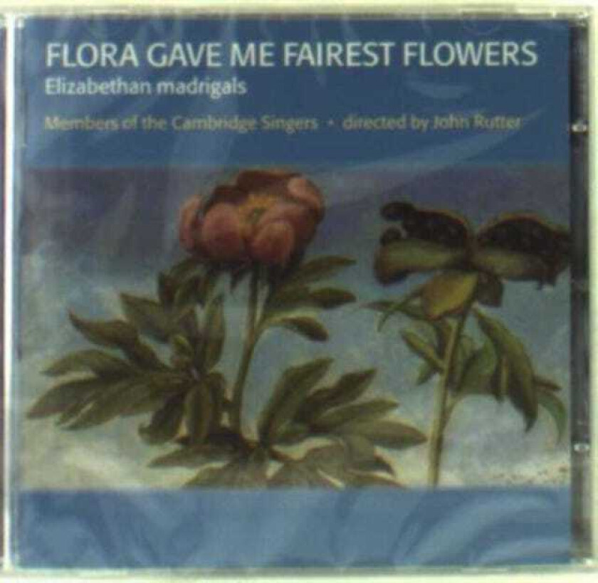 Flora Gave Me Fairest Flowers: 21 Madrigals (Rutter) CD (2003)