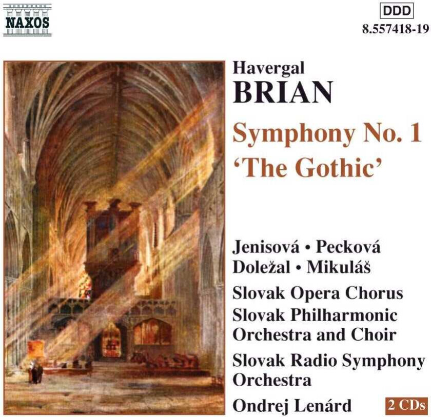 Havergal Brian : Symphony No. 1 ‘Gothic’ (Lenard, Slovak Radio So, Jenisova) CD