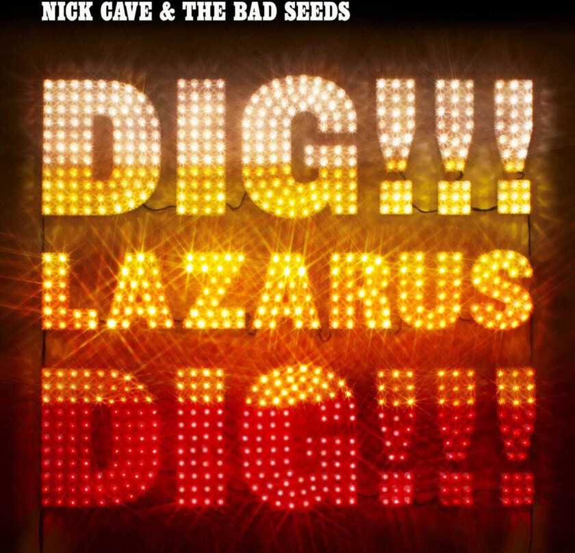 Nick Cave and the Bad Seeds : Dig Lazarus Dig CD (2008)