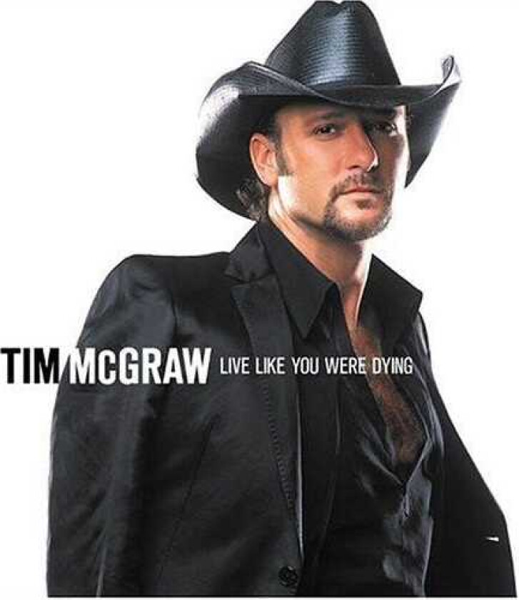 Tim Mcgraw : Live Like You Were Dying CD