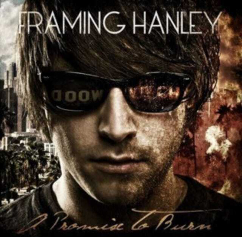Framing Hanley : A Promise to Burn CD (2010)