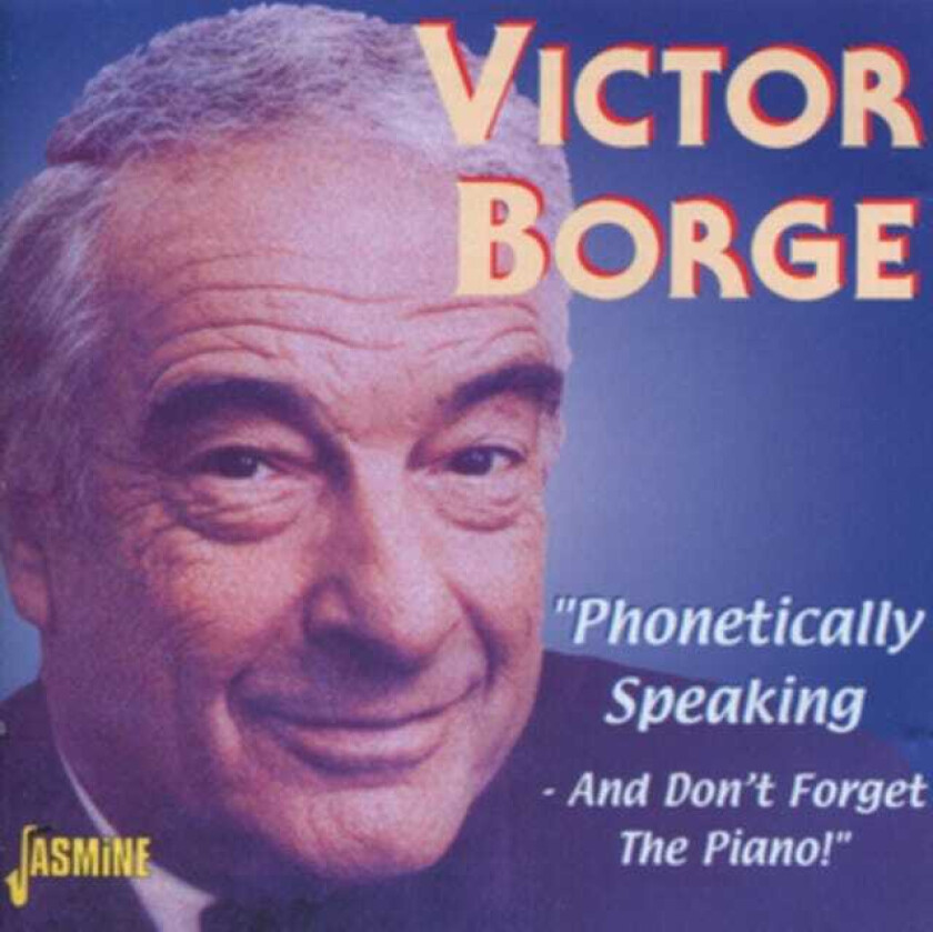 Victor Borge : ‘Phonetically Speaking - And Don’t Forget The Piano’ CD (2001)
