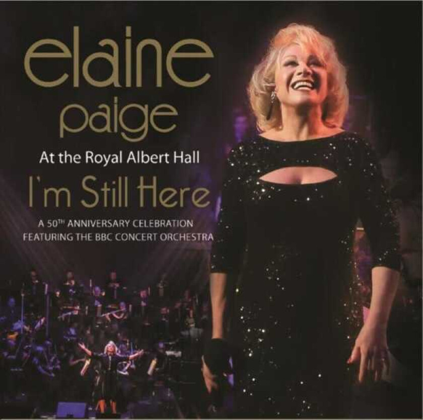 Elaine Paige : I’m Still Here: At the Royal Albert Hall CD 50th Anniversary