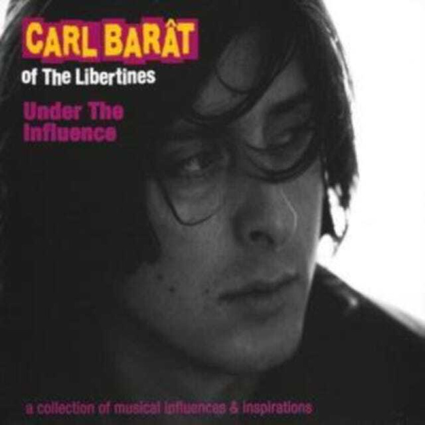 Under the Influence (Compiled By Carl Barat) CD (2005)