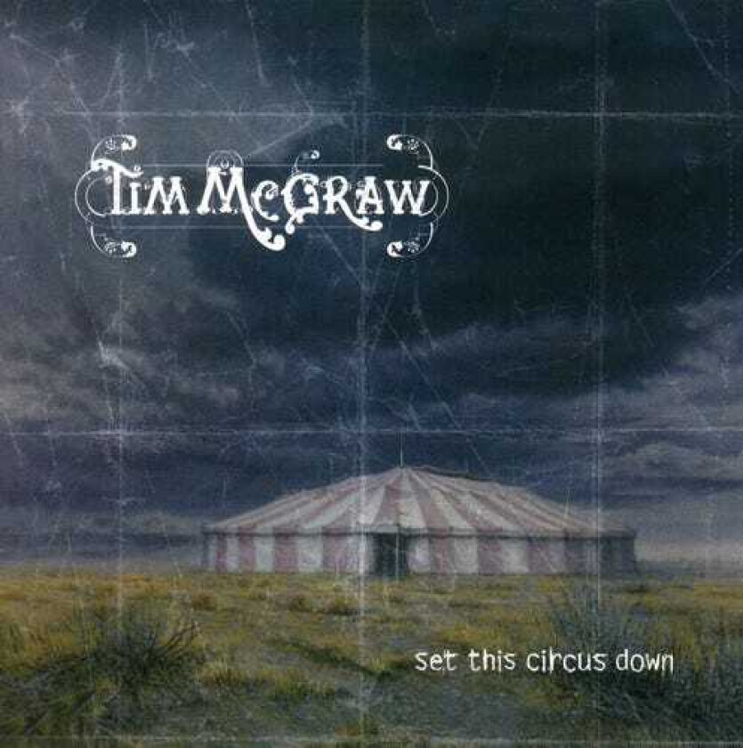 Tim McGraw : Set This Circus Down CD