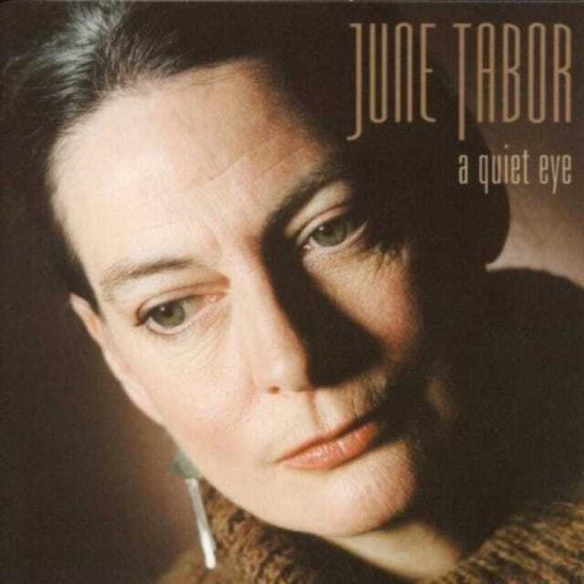 June Tabor : a quiet eye CD