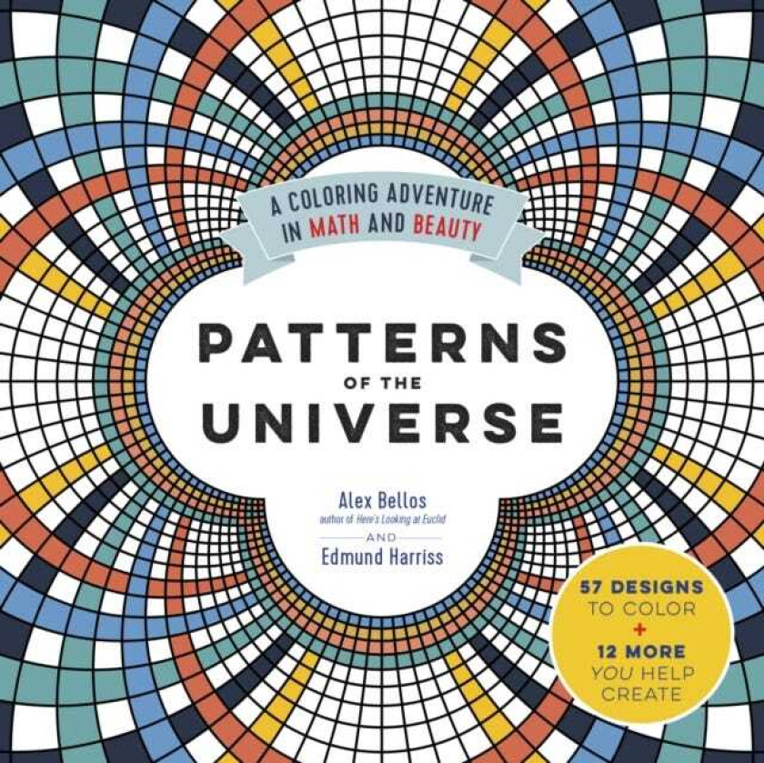 Patterns Of The Universe Av Alex Bellos
