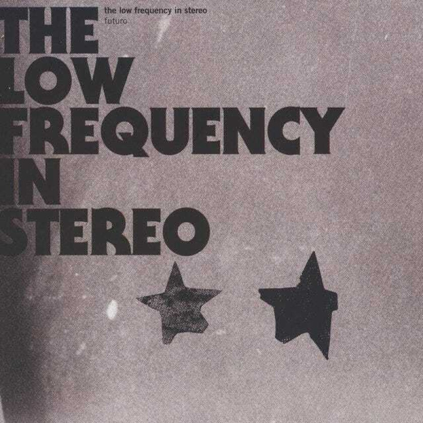 The Low Frequency In Stereo : Futuro CD (2014)