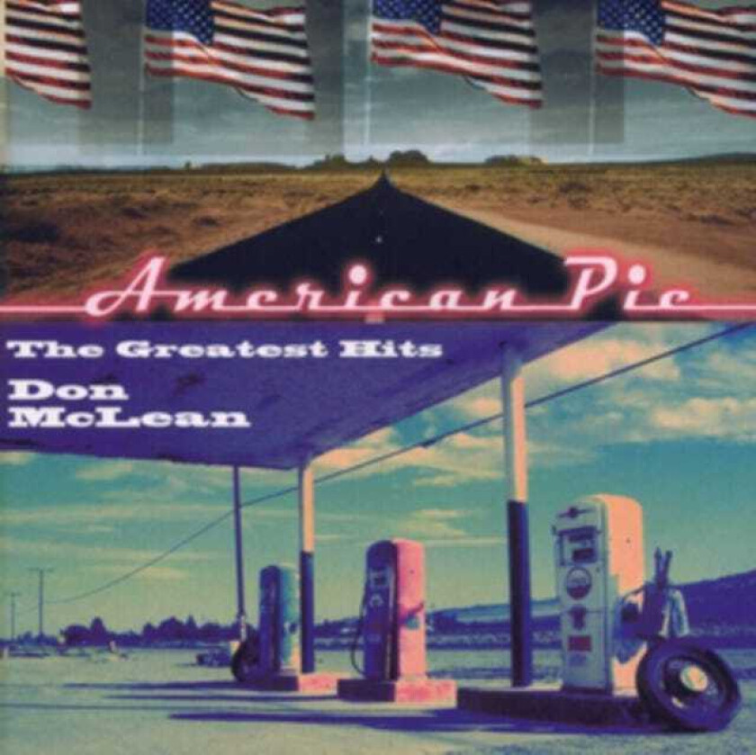 Don McLean : American Pie - The Greatest Hits CD