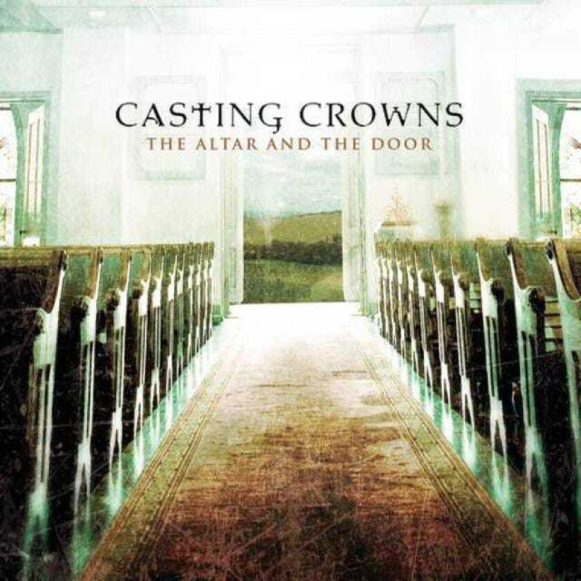 Casting Crowns : The Altar and the Door CD