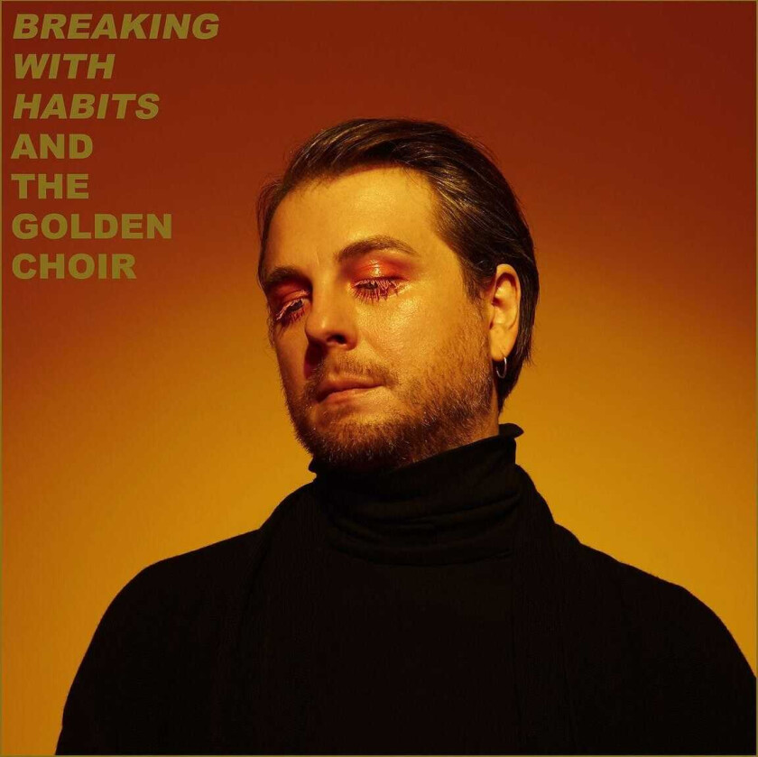 And the Golden Choir : Breaking With Habits CD (2018)