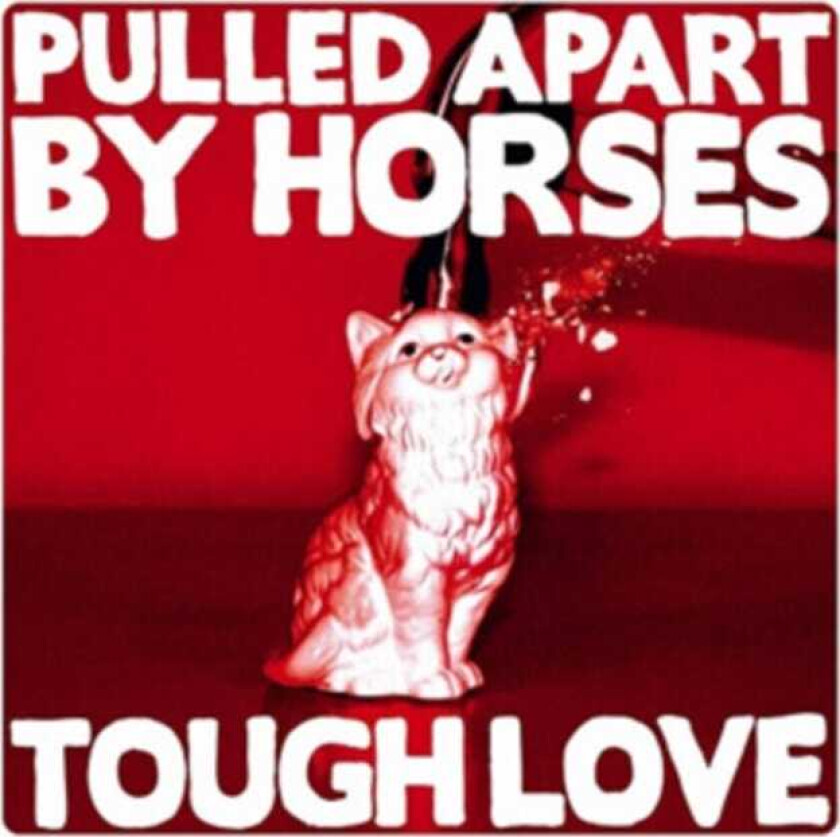 Pulled Apart By Horses : Tough Love CD (2012)