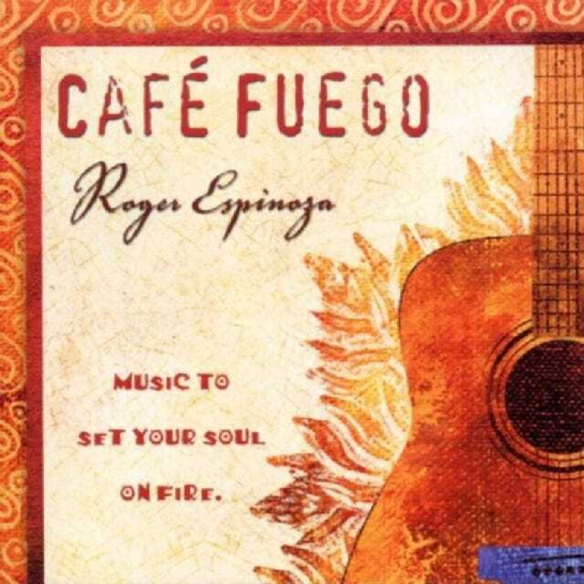 Roger Espinoza : Cafe Fuego CD (2002)