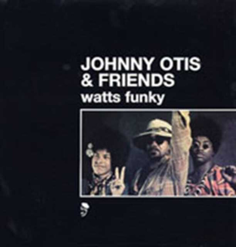 Otis Johnny And Friends - Watts Funky