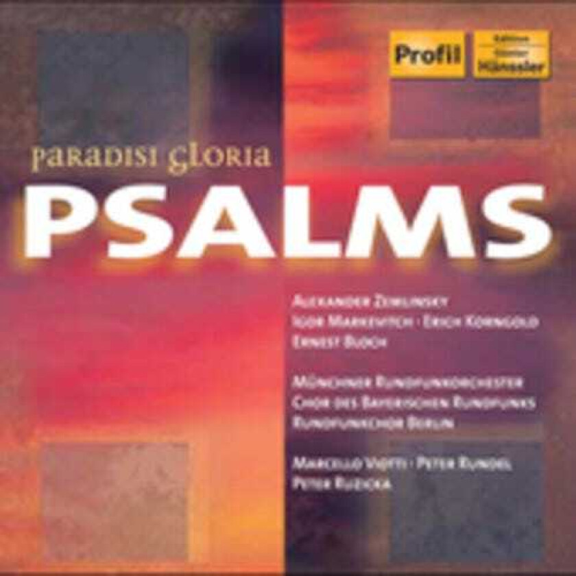 Korngold/Bloch/Zemlinsky - Paradisi Gloria Psalms