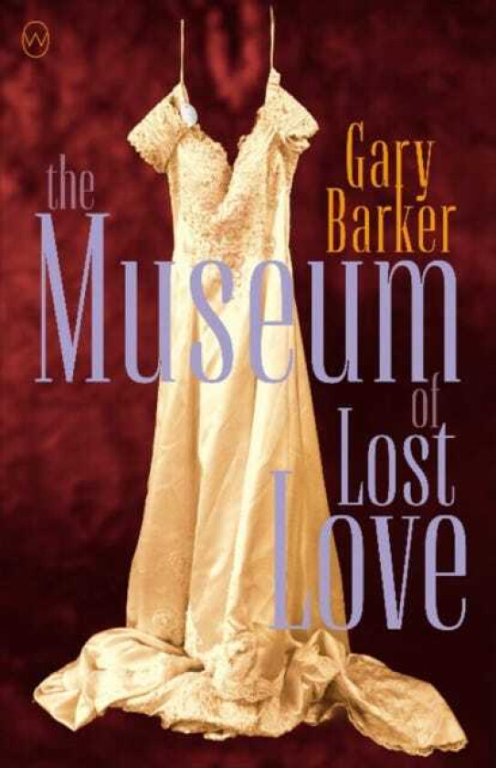The Museum Of Lost Love Av Gary Barker