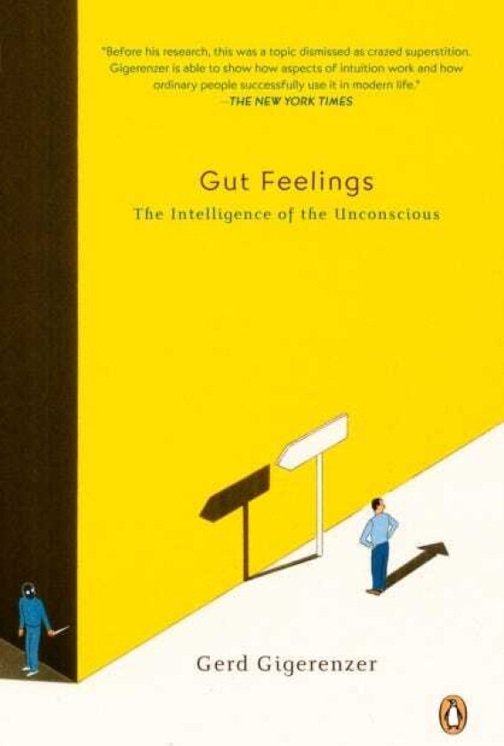 Gut Feelings: The Intelligence of the Unconscious