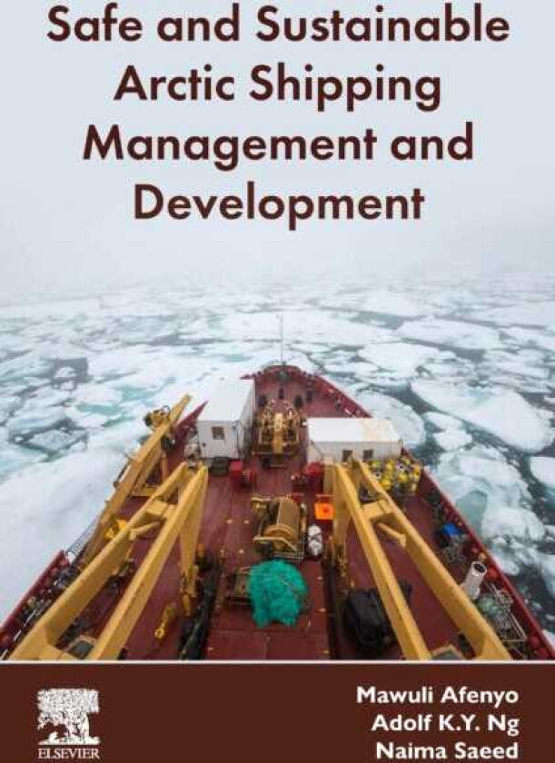 Safe And Sustainable Arctic Shipping Management And Development Av Mawuli (Assistant Professor Department Of Maritime Business Texas A&m Universit