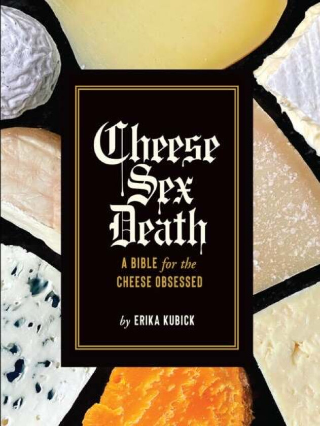 Cheese Sex Death